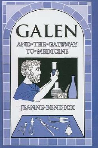 Cover of Galen and the Gateway to Medicine