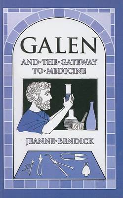 Cover of Galen and the Gateway to Medicine