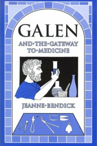 Cover of Galen and the Gateway to Medicine