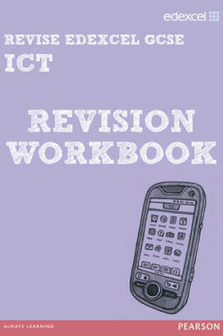 Cover of REVISE Edexcel: GCSE ICT Revision Workbook - Print and Digital Pack