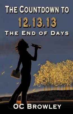 Book cover for The Countdown to 12.13.13 the End of Days