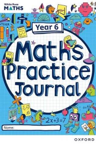 Cover of White Rose Maths Practice Journals Year 6 Workbook: Single Copy