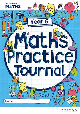 Book cover for White Rose Maths Practice Journals Year 6 Workbook: Single Copy