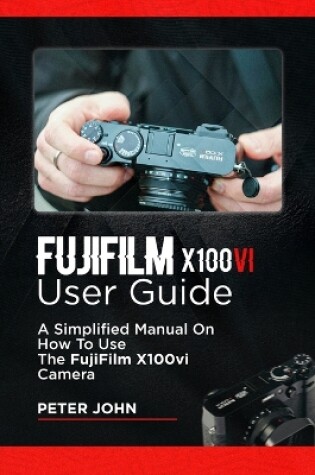 Cover of Fujifilm X100vi User Guide