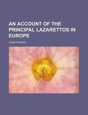 Book cover for An Account of the Principal Lazarettos in Europe