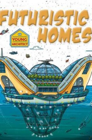 Cover of Futuristic Homes