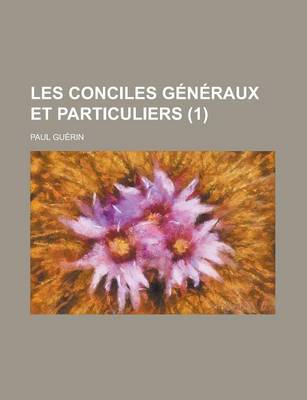 Book cover for Les Conciles Generaux Et Particuliers (1)