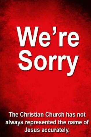 Cover of We're Sorry
