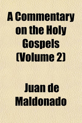 Book cover for A Commentary on the Holy Gospels (Volume 2)