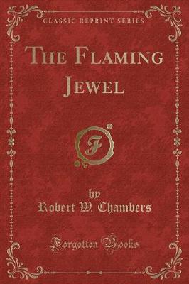 Book cover for The Flaming Jewel (Classic Reprint)