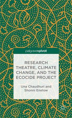 Cover of Research Theatre, Climate Change, and the Ecocide Project