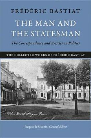 Cover of Man and the Statesman, The: The Correspondence and Articles on Politics