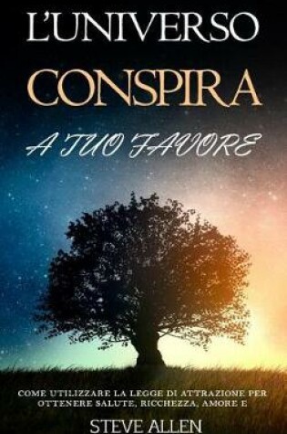 Cover of L'Universo Cospira a Tuo Favore