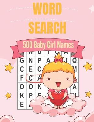 Book cover for 500 Baby Girl Names Word Search