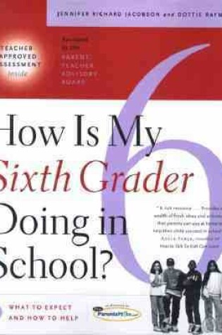 Cover of How is My Sixth Grader Doing I