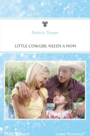 Cover of Little Cowgirl Needs A Mom