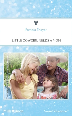 Cover of Little Cowgirl Needs A Mom