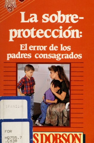 Cover of Sobreproteccion Error de Los Padres