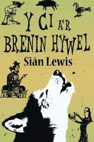 Cover of Ci a'r Brenin Hywel, Y