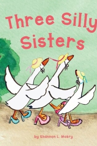 Cover of Three Silly Sisters