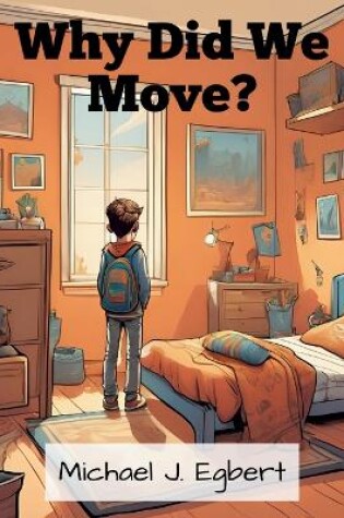 Cover of Why Did We Move?