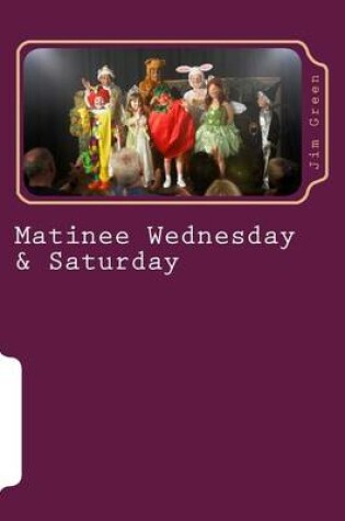 Cover of Matinee Wednesday & Saturday