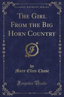 Book cover for The Girl from the Big Horn Country (Classic Reprint)