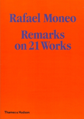 Book cover for Rafael Moneo: Remarks on 21 Works