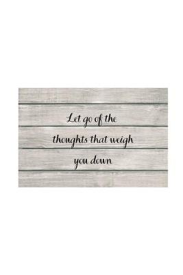 Book cover for Let go of the thoughts that weigh you down