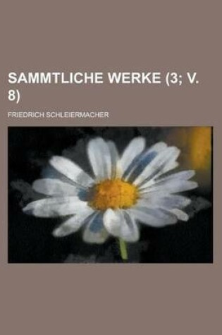 Cover of Sammtliche Werke (3; V. 8)