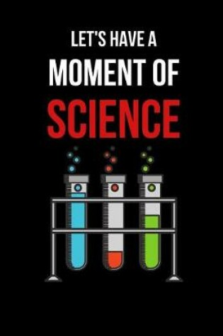 Cover of Let's Have a Moment of Science