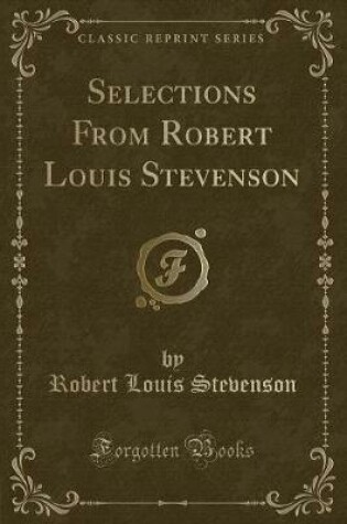 Cover of Selections from Robert Louis Stevenson (Classic Reprint)