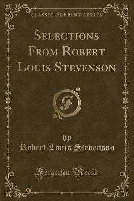 Book cover for Selections from Robert Louis Stevenson (Classic Reprint)