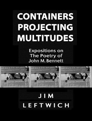 Book cover for Containers Projecting Multitudes: Expositions on the Poetry of John M. Bennett