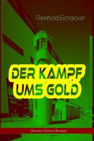 Cover of Der Kampf ums Gold (Science-Fiction-Roman)