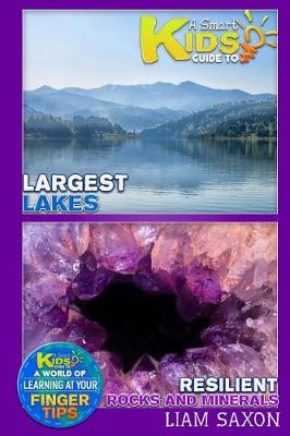 Book cover for A Smart Kids Guide to Largest Lakes and Resilient Rocks and Minerals