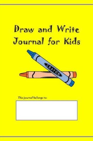 Cover of Draw and Write Journal for Kids