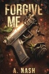 Book cover for Forgive Me