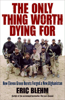 Book cover for The Only Thing Worth Dying For