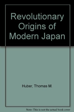 Cover of Revolutionary Origins of Modern Japan