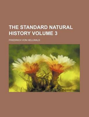 Book cover for The Standard Natural History Volume 3