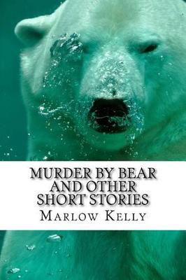 Book cover for Murder by Bear and Other Short Stories