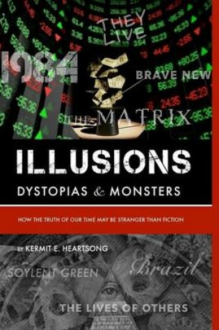 Cover of Illusions, Dystopia & Monsters