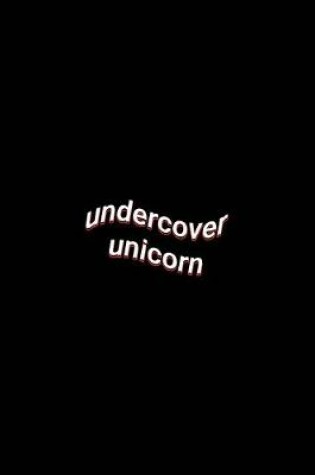 Cover of undercover unicorn