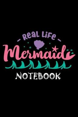 Book cover for Real Life Mermaid Notebook