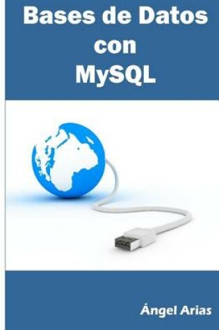 Cover of Bases de Datos Con MySQL