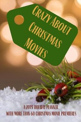 Book cover for Crazy About Christmas Movies