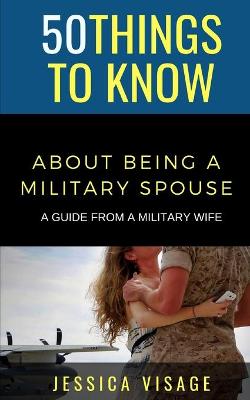 Book cover for 50 Things to Know About Being a Military