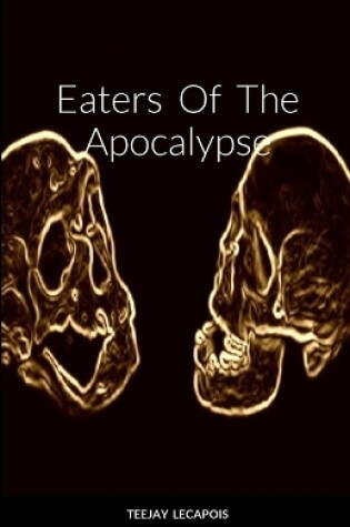 Cover of Eaters Of The Apocalypse