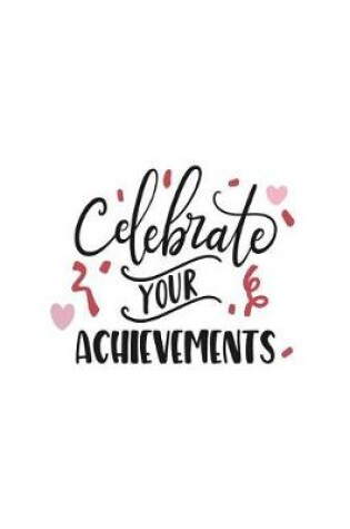 Cover of Celebrate Your Achievements